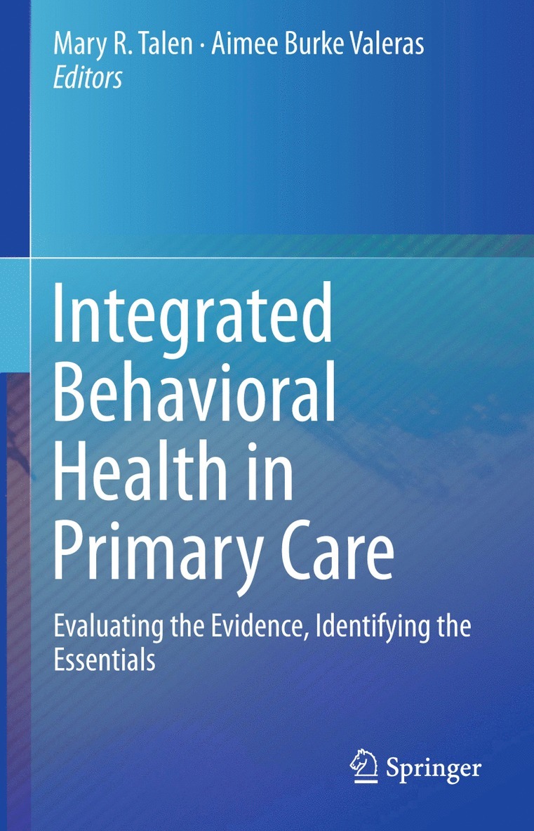 Mary R. Talen, Aimee Burke Valeras - Integrated Behavioral Health in Primary Care, Häftad