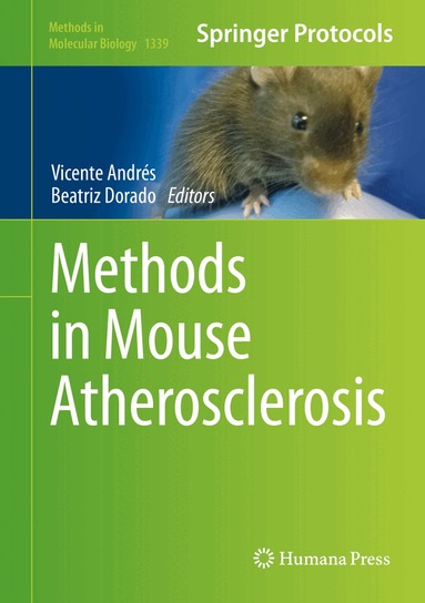 Vicente Andrés, Beatriz Dorado - Methods in Mouse Atherosclerosis, Inbunden