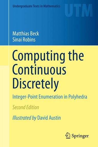 Matthias Beck, Sinai Robins - Computing the Continuous Discretely, Inbunden