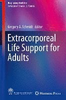 Gregory A Schmidt - Extracorporeal Life Support for Adults, Inbunden