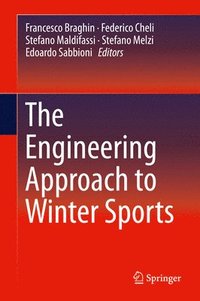bokomslag The Engineering Approach to Winter Sports