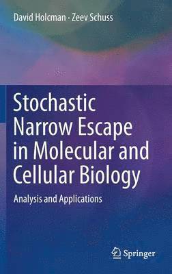 bokomslag Stochastic Narrow Escape in Molecular and Cellular Biology
