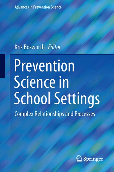 Kris Bosworth - Prevention Science in School Settings, Inbunden