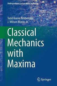 bokomslag Classical Mechanics with Maxima
