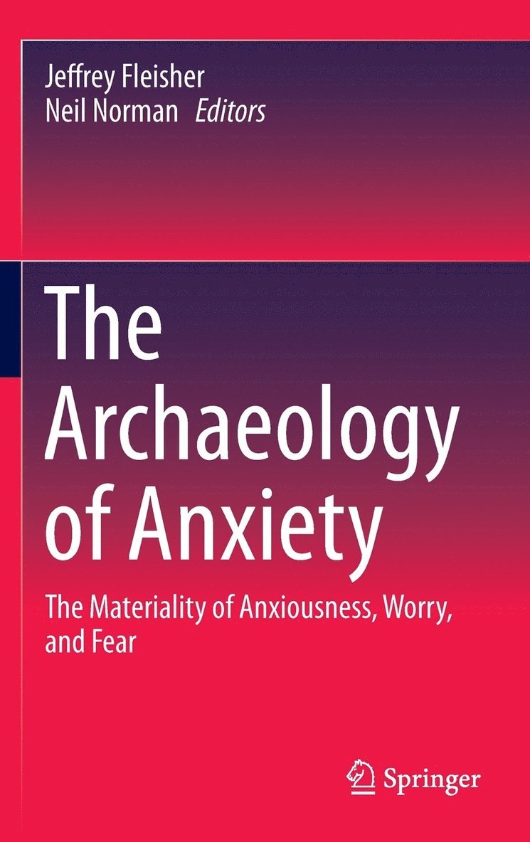 The Archaeology of Anxiety 1