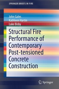 bokomslag Structural Fire Performance of Contemporary Post-tensioned Concrete Construction