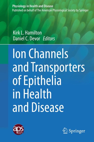Kirk L. Hamilton, Daniel C Devor - Ion Channels and Transporters of Epithelia in Health and Disease, Inbunden