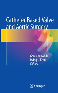 bokomslag Catheter Based Valve and Aortic Surgery