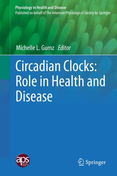 Michelle L. Gumz - Circadian Clocks: Role in Health and Disease, Inbunden