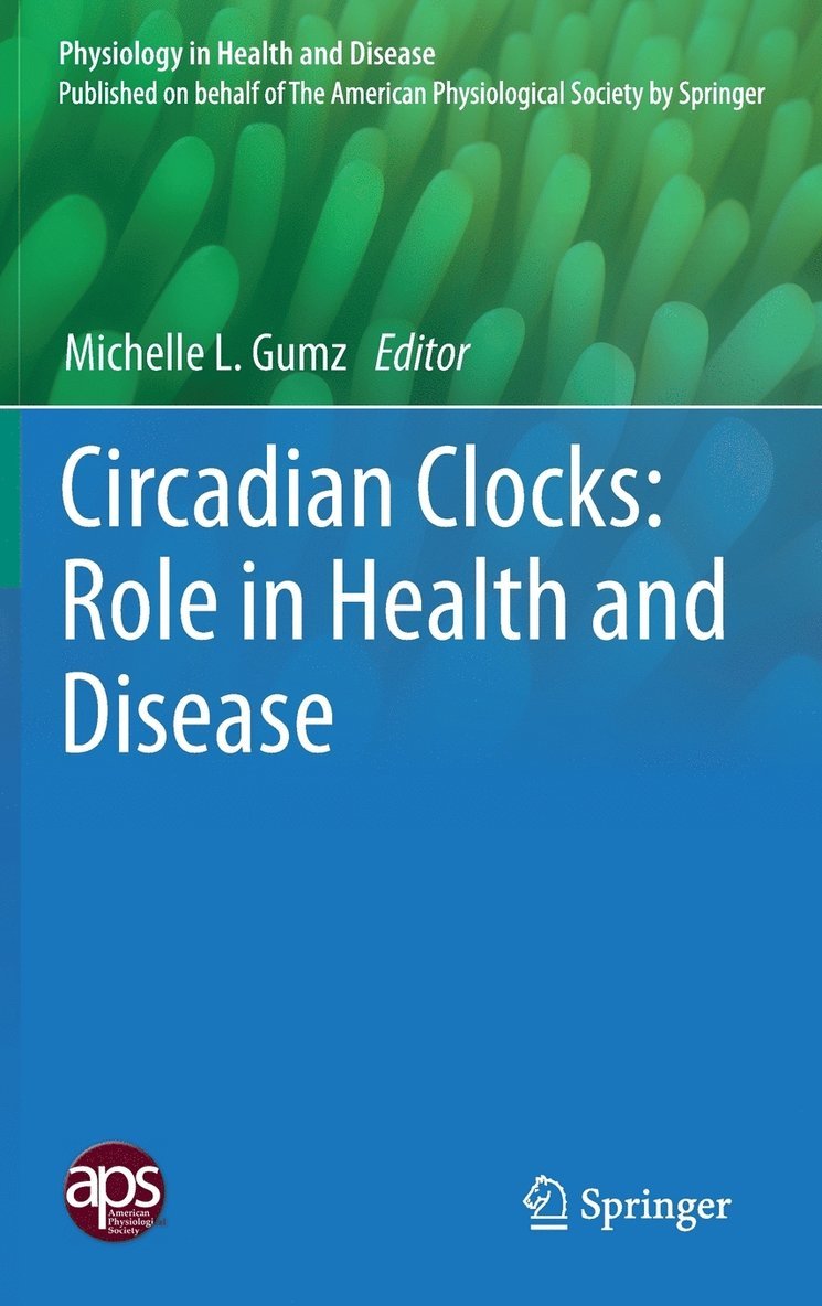 Michelle L. Gumz - Circadian Clocks: Role in Health and Disease, Inbunden