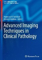 bokomslag Advanced Imaging Techniques in Clinical Pathology