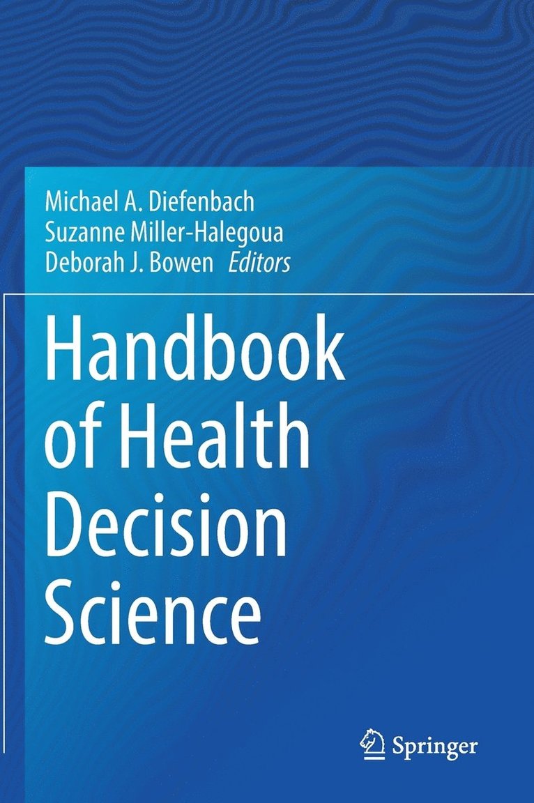 Handbook of Health Decision Science 1