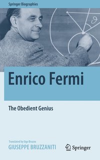 bokomslag Enrico Fermi: The Obedient Genius