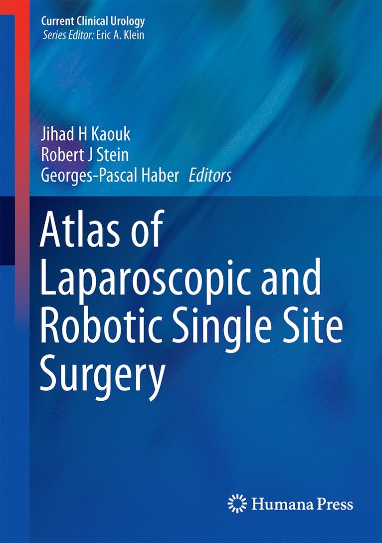 Jihad H. Kaouk, Robert J. Stein, Georges-Pascal Haber - Atlas of Laparoscopic and Robotic Single Site Surgery, Inbunden