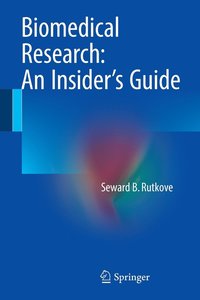 bokomslag Biomedical Research: An Insiders Guide