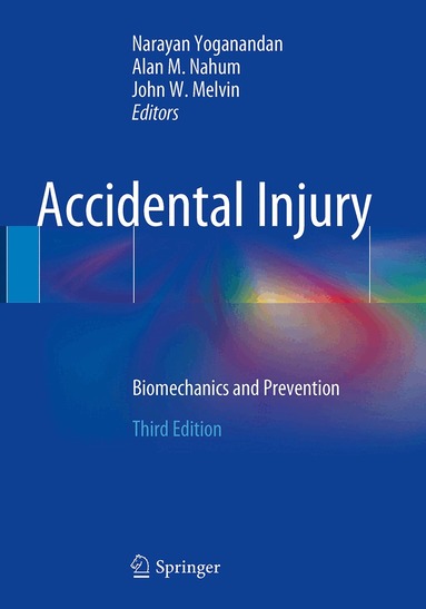 Narayan Yoganandan, Alan M. Nahum, John W. Melvin, The Medical College of Wisconsin Inc on behalf of Narayan Yoganandan - Accidental Injury, Häftad
