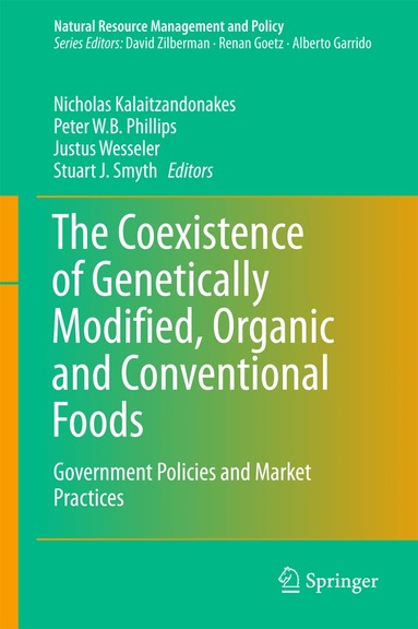 Nicholas Kalaitzandonakes, Peter W.B. Phillips, Justus Wesseler, Stuart J. Smyth - Coexistence of Genetically Modified, Organic and Conventional Foods, Inbunden