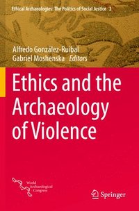 bokomslag Ethics and the Archaeology of Violence