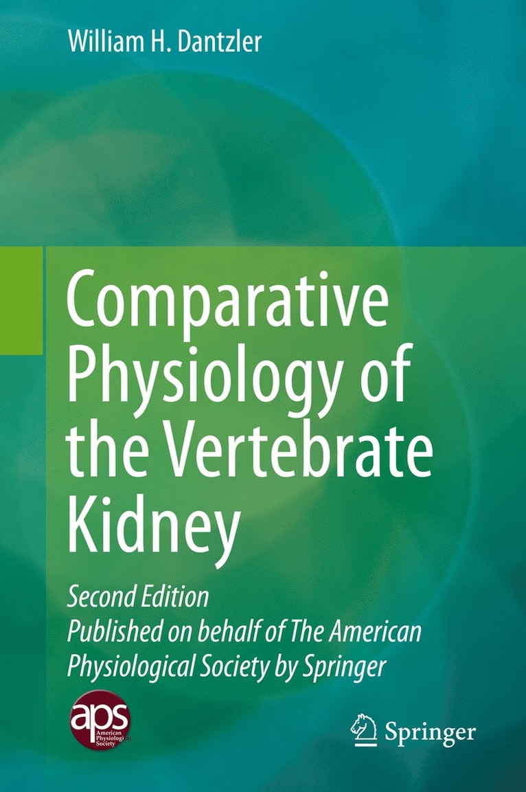 William H. Dantzler - Comparative Physiology of the Vertebrate Kidney, Inbunden