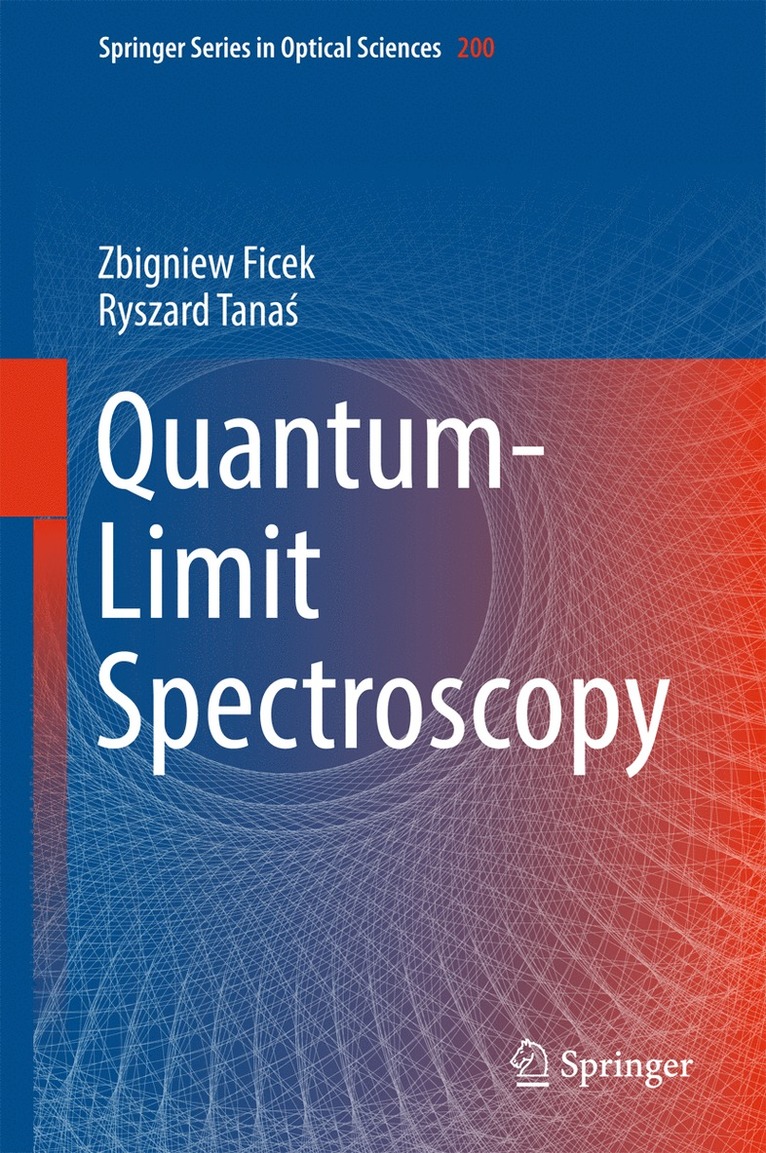 Zbigniew Ficek, Ryszard Tanaś, Ryszard Tana&#347;, Ryszard Tanas, Ryszard Tana¿ - Quantum-Limit Spectroscopy, Inbunden