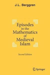 bokomslag Episodes in the Mathematics of Medieval Islam