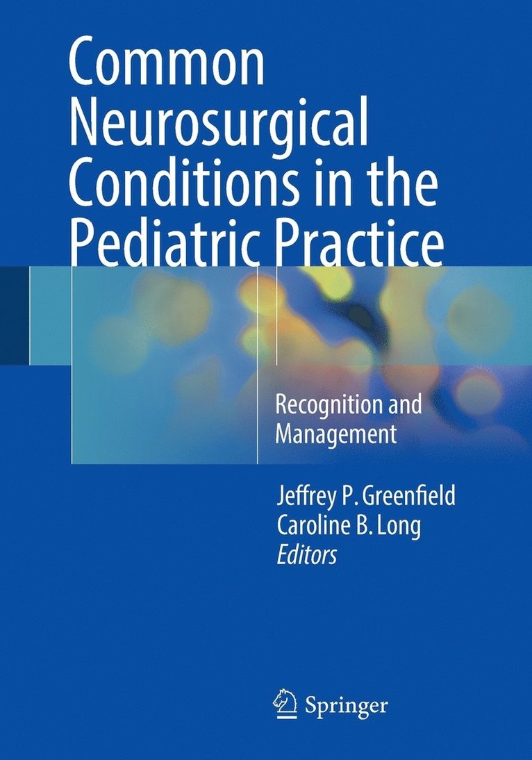 Common Neurosurgical Conditions in the Pediatric Practice 1
