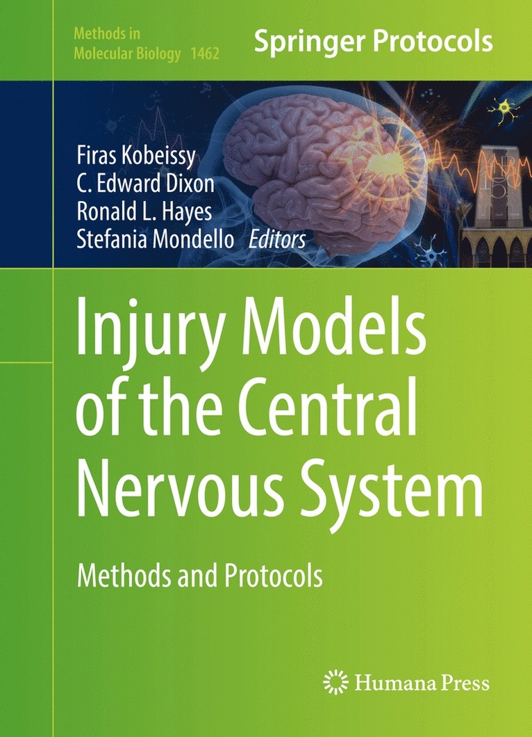 Firas H. Kobeissy, C. Edward Dixon, Ronald L. Hayes, Stefania Mondello - Injury Models of the Central Nervous System, Inbunden