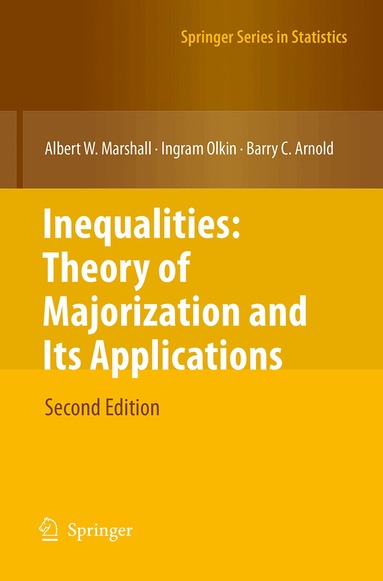 Albert W. Marshall, Ingram Olkin, Barry C. Arnold - Inequalities: Theory of Majorization and Its Applications, Häftad