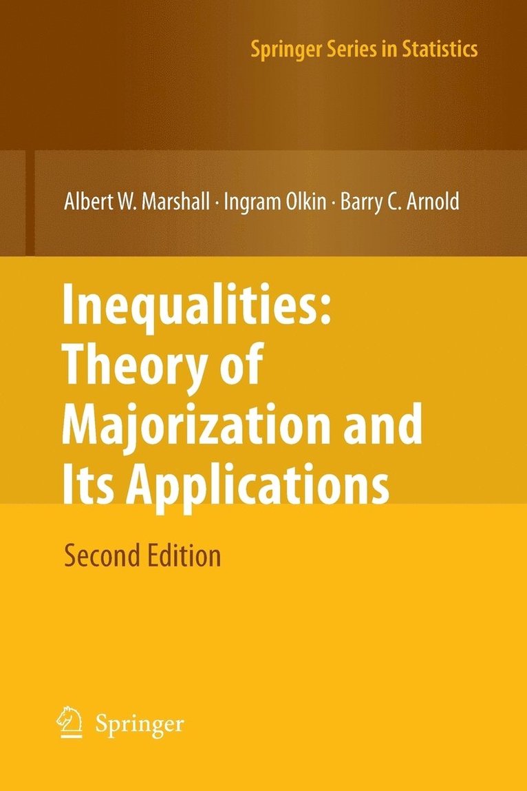 Albert W. Marshall, Ingram Olkin, Barry C. Arnold - Inequalities: Theory of Majorization and Its Applications, Häftad