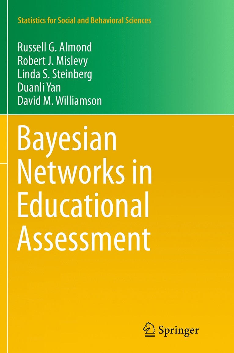 Russell G. Almond, Robert J. Mislevy, Linda S. Steinberg, Duanli Yan, David M. Williamson - Bayesian Networks in Educational Assessment, Häftad