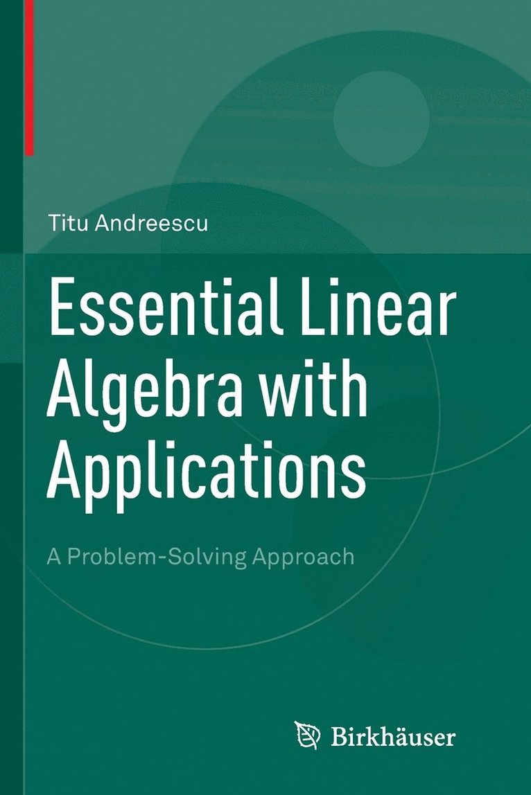 Essential Linear Algebra with Applications 1