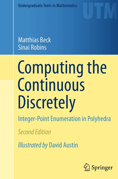 Matthias Beck, Sinai Robins - Computing the Continuous Discretely, Häftad