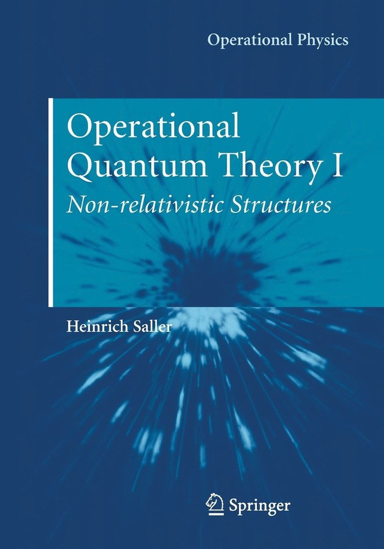 Operational Quantum Theory I 1