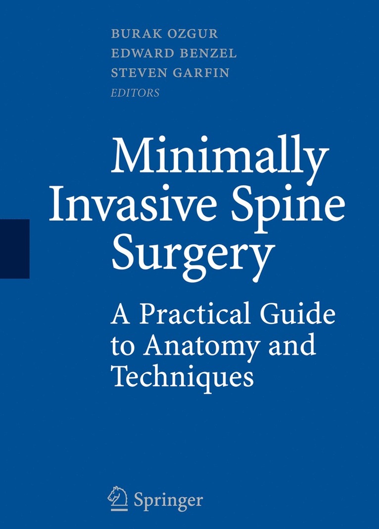 Burak Ozgur, Edward Benzel, Steven Garfin - Minimally Invasive Spine Surgery, Häftad