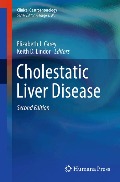 Elizabeth J. Carey, Keith D. Lindor - Cholestatic Liver Disease, Häftad