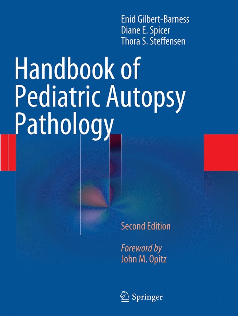 Enid Gilbert-Barness, Diane E. Spicer, Thora S. Steffensen - Handbook of Pediatric Autopsy Pathology, Häftad