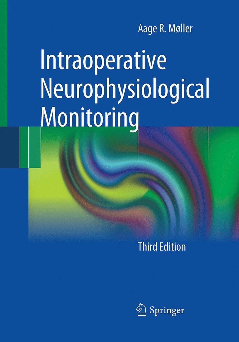 Aage R. Møller - Intraoperative Neurophysiological Monitoring, Häftad
