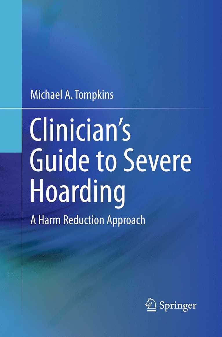 Clinician's Guide to Severe Hoarding 1