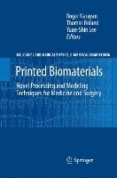 Roger Narayan, Thomas Boland, Yuan-Shin Lee - Printed Biomaterials, Häftad
