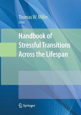 bokomslag Handbook of Stressful Transitions Across the Lifespan