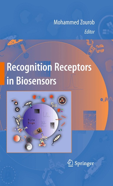 Mohammed Zourob - Recognition Receptors in Biosensors, Häftad
