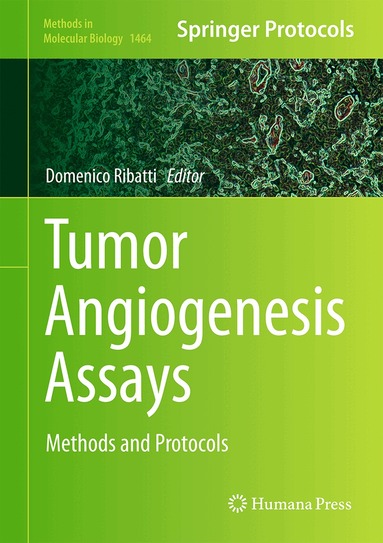 Domenico Ribatti - Tumor Angiogenesis Assays, Inbunden