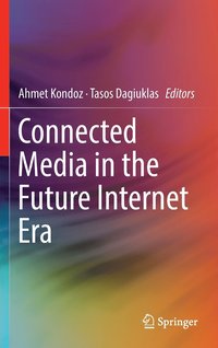 bokomslag Connected Media in the Future Internet Era