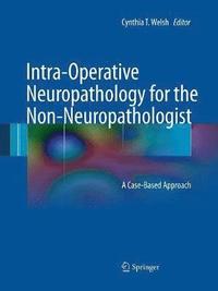 bokomslag Intra-Operative Neuropathology for the Non-Neuropathologist