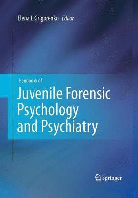 Handbook of Juvenile Forensic Psychology and Psychiatry 1