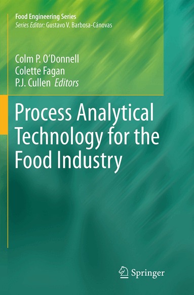Colm P. O'Donnell, Colette Fagan, P.J. Cullen - Process Analytical Technology for the Food Industry, Häftad