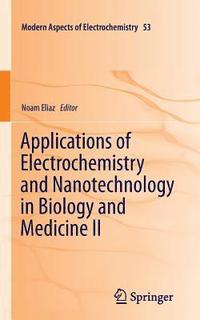 bokomslag Applications of Electrochemistry and Nanotechnology in Biology and Medicine II