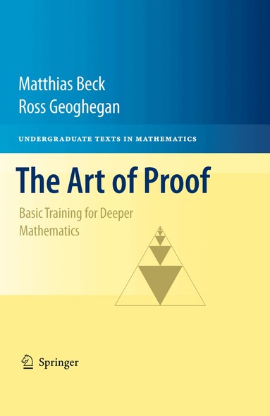 Matthias Beck, Ross Geoghegan - Art of Proof, Häftad