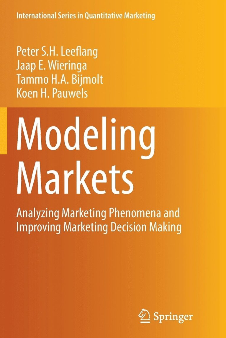 Peter S.H. Leeflang, Jaap E. Wieringa, Tammo H.A. Bijmolt, Koen H. Pauwels, Peter S. H. Leeflang - Modeling Markets, Häftad