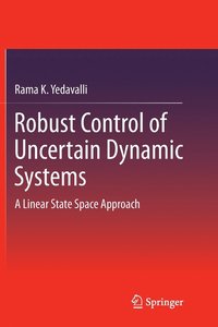 bokomslag Robust Control of Uncertain Dynamic Systems